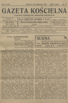 Gazeta Kościelna : tygodnik poświęcony sprawom kościelnym : organ stowarzyszeń kapłańskich w Polsce. R.39, 1932, nr 47