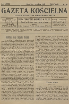 Gazeta Kościelna : tygodnik poświęcony sprawom kościelnym : organ stowarzyszeń kapłańskich w Polsce. R.39, 1932, nr 49