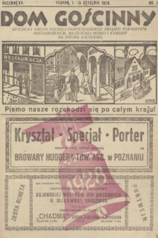 Dom Gościnny : oficjalny organ polsko-chrześcijańskiego Związku Towarzystw Restauratorów, Właścicieli Hoteli i Kawiarń na Polskę Zach. R.15, 1928, nr 1 + dod.