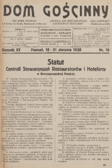 Dom Gościnny : pismo dla restauratorów, hotelistów i kawiarzy. R.15, 1928, nr 16 + dod.