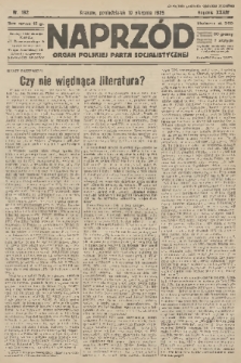 Naprzód : organ Polskiej Partji Socjalistycznej. 1925, nr 182