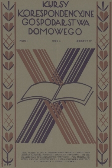 Kursy Korespondencyjne Gospodarstwa Domowego. R.1, 1930, Zeszyt 17
