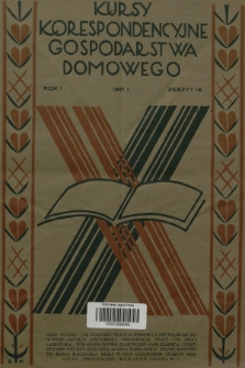 Kursy Korespondencyjne Gospodarstwa Domowego. R.1, 1931, Zeszyt 19
