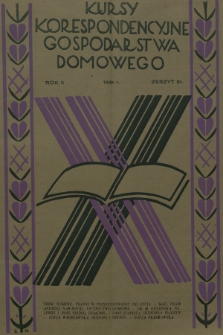 Kursy Korespondencyjne Gospodarstwa Domowego. R.2, 1931, Zeszyt 31