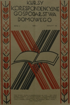 Kursy Korespondencyjne Gospodarstwa Domowego. R.2, 1931, Zeszyt 32