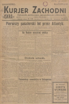 Kurjer Zachodni Iskra : dziennik polityczny, gospodarczy i literacki. R.18, 1927, nr 178