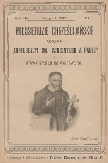 Miłosierdzie Chrześcijańskie : organ „Konferencyi św. Wincentego à Paulo” i stowarzyszeń im pokrewnych. R.3, 1907, nr 3