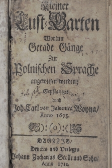 Kleiner Lust-Garten : Worinn Gerade Gänge Zur Polnischen Sprache angewiesen werden