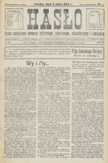 Hasło : pismo poświęcone sprawom politycznym, społecznym, gospodarczym i literackim. R.8, 1933, nr 18