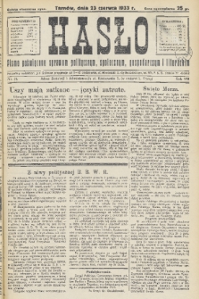 Hasło : pismo poświęcone sprawom politycznym, społecznym, gospodarczym i literackim. R.8, 1933, nr 25