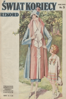 Rekord Świat Kobiecy : czasopismo poświęcone modzie i sprawom kobiecym. R.5, 1925, nr 5 + wkładka