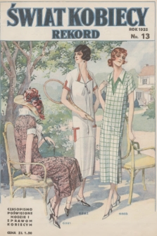 Rekord Świat Kobiecy : czasopismo poświęcone modzie i sprawom kobiecym. R.5, 1925, nr 13 + wkładka