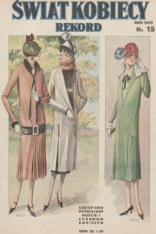 Rekord Świat Kobiecy : czasopismo poświęcone modzie i sprawom kobiecym. R.5, 1925, nr 15 + wkładka