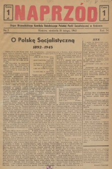 Naprzód : organ Wojewódzkiego Komitetu Robotniczego Polskiej Partii Socjalistycznej w Krakowie. 1945, nr 1