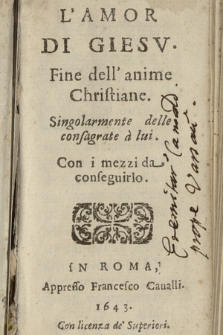 L'Amor Di Giesv. Fine dell'anime Christiane. Singolarmente delle consagrate à lui. Con i mezzi da