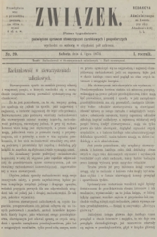 Związek : pismo tygodniowe poświęcone sprawom stowarzyszeń zarobkowych i gospodarczych. R.1, 1874, nr 20