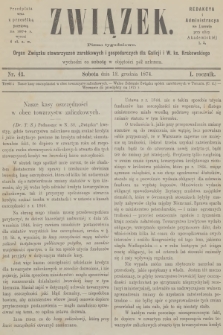 Związek : pismo tygodniowe poświęcone sprawom stowarzyszeń zarobkowych i gospodarczych : organ Związku stowarzyszeń zarobkowych i gospodarczych dla Galicji i W. ks. Krakowskiego. R.1, 1874, nr 43