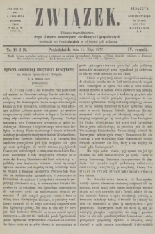 Związek : pismo tygodniowe : organ Związku stowarzyszeń zarobkowych i gospodarczych. R.4, 1877, nr 18-19