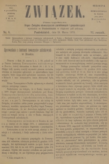 Związek : pismo tygodniowe : organ Związku stowarzyszeń zarobkowych i gospodarczych. R.6, 1879, nr 8