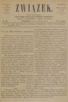 Związek : pismo tygodniowe : organ Związku stowarzyszeń zarobkowych i gospodarczych. R.6, 1879, nr 18