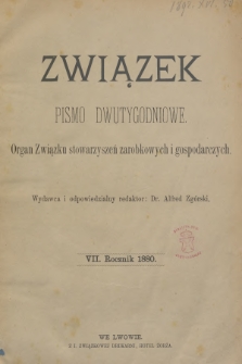 Związek : pismo dwutygodniowe : organ Związku stowarzyszeń zarobkowych i gospodarczych. R.7, 1880, Spis rzeczy