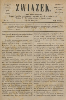 Związek : pismo dwutygodniowe : organ Związku stowarzyszeń zarobkowych i gospodarczych. R.8, 1881, nr 6