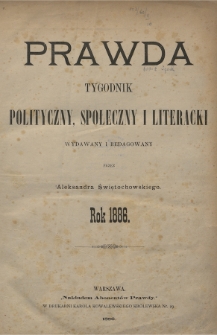 Prawda : tygodnik polityczny, społeczny i literacki. 1886, Spis rzeczy