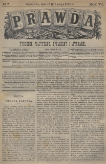 Prawda : tygodnik polityczny, społeczny i literacki. 1886, nr 7