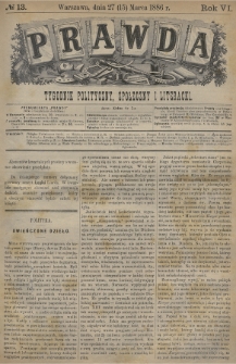 Prawda : tygodnik polityczny, społeczny i literacki. 1886, nr 13