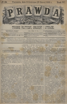 Prawda : tygodnik polityczny, społeczny i literacki. 1886, nr 15