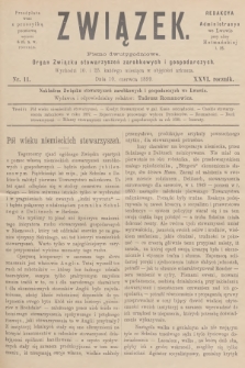 Związek : pismo dwutygodniowe : organ Związku stowarzyszeń zarobkowych i gospodarczych. R.26, 1899, nr 11