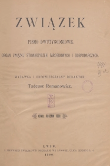 Związek : pismo dwutygodniowe : organ Związku stowarzyszeń zarobkowych i gospodarczych. R.27, 1900, Spis rzeczy