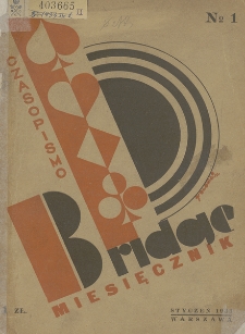 Bridge : miesięcznik : pierwsze w Polsce czasopismo poświęcone sprawom brydżowym. 1933, nr 1