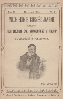 Miłosierdzie Chrześcijańskie : organ „Konferencyi św. Wincentego à Paulo” i stowarzyszeń im pokrewnych. R.2, 1906, nr 1