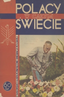 Polacy w Całym Świecie : czasopismo ilustr. poświęcone emigracji polskiej. R.2, 1934, [Zeszyt] (1 kwietnia)