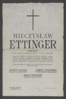 Mieczysław Ettinger adwokat ur. 15.X. 1886 r. w Warszawie, zmarł 31.V. 1974 r. w Krakowie [...]