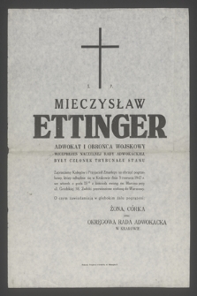 Ś.P. Mieczysław Ettinger adwokat i obrońca wojskowy, wiceprezes Naczelnej Rady Adwokackiej, były członek Trybunału Stanu [...]