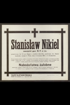 Stanisław Nikiel : nauczyciel, ppor. W. P. w rez. [...] zasnął w Panu dnia 1 września 1937 r. w Krakowie