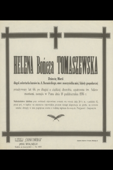 Helena Bończa Tomaszewska [...], emer. nauczycielka miej. Szkoły gospodarczej [...] zasnęła w Panu dnia 18 października 1936 r.