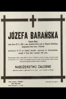 Józefa Barańska Dziecię Maryi córka oficera W. P. z1831 [...] zasnęła w Panu dnia 5 grudnia 1932 roku [...]