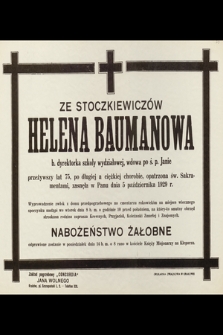 Ze Stoczkiewiczów Helena Baumanowa b. dyrektorka szkoły wydziałowej [...] zasnęła w Panu dnia 5 października 1929 r. […]