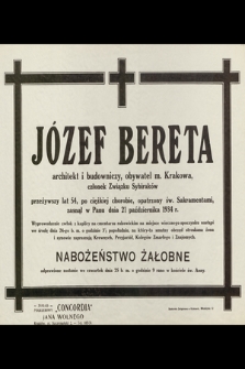 Józef Bereta architekt i budowniczy [...] zasnął w Panu dnia 21 października 1934 r. [...]