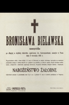 Bronisława Bielawska nauczycielka [...] zasnęła w Panu dnia 3 września 1931 r. [...]