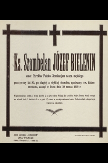 Ks. Szambelan Józef Bielenin [...] zasnął w Panu dnia 30 marca 1929 r. [...]