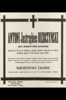 Antoni Jastrzębiec Bierczyński [...] zasnął w Panu dnia 24 marca 1930 r. [...]