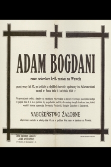 Adam Bogdani [...] zasnął w Panu dnia 2 kwietnia 1930 r. [...]
