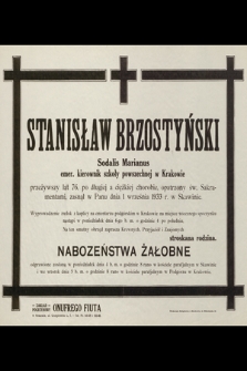 Stanisław Brzostyński [...] zasnął w Panu dnia 1 września 1933 r. w Skawinie [...]