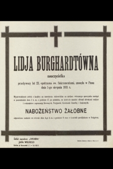 Lidja Burghardtówna [...] zasnęła w Panu dnia 1-go sierpnia 1931 r. [...]