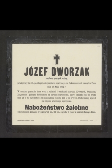 Józef Dworzak emerytowany podurzędnik pocztowy [...] zasnął w Panu dnia 19 maja 1902 r. [...]