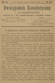 Dwutygodnik Katechetyczny i Duszpasterski. R.4, 1900, nr 8